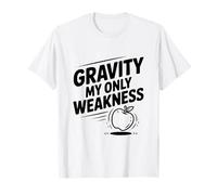 gravità La mia Unica debolezza Divertente Nerd Scienza Maglietta