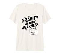 gravità La mia Unica debolezza Divertente Nerd Scienza Maglietta Premium