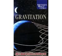 Gravitation - Die Urkraft des Universums