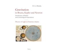 Gravitation in Bruno, Kepler and Newton. Distribution of Matter and Cosmological Implications: Theory of Light in Francisco Suárez