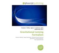 Gravitational Lensing Formalism: General relativity, Impact parameter, Newton's law of universal gravitation, Linearized gravity, Born approximation