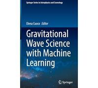 Gravitational Wave Science With Machine Learning