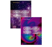 Onde gravitazionali – Volumi 1-2: Vol. 1 Teoria e Esperimento; Vol. 2 Astrofisica e Cosmologia