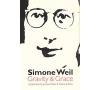 Simone Weil Gravity and Grace (Tascabile)