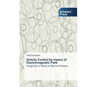 Gravity Control by means of Electromagnetic Field (Tascabile)