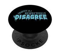 Gravity e io non siamo rispettosamente d'accordo Ice Climbing PopSockets PopGrip Adesivo