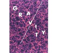 Gravity. Immaginare l'universo dopo Einstein. Ediz. italiana e inglese