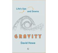 Gravity: Life's Ups and Downs