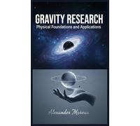 Gravity Research: Physical Foundations and Applications: 3