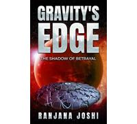 Gravity's Edge: The Shadow of Betrayal: A gripping space thriller