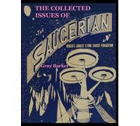 Gray Barker The Collected Issues of The Saucerian (Tascabile)