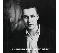 Gray, David - A CENTURY ENDS