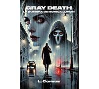Gray Death. La sombra de Monica Lumon