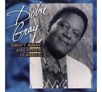Gray, Dobie - Drift Away & Other Classics