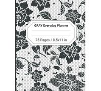 Gray Everyday Planner - 31-Day Undated Monthly Planner for Goal Setting, Habit Tracking, Meal Planning, Daily Organization & Notes, 75 Pages, Elegant Dark Gray Lace Design