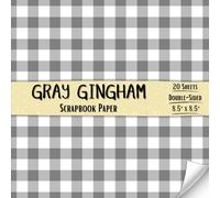 Gray Gingham Scrapbook Paper: Decorative Craft Paper with 20 Double-Sided Sheets for DIY Projects, Origami, Card Making, Decoupage, and More | 8.5 x 8.5