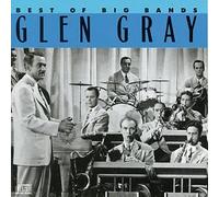 Gray, Glen - Best of Big Bands