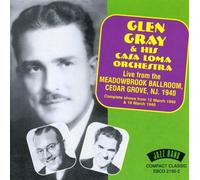 Gray, Glen & Casa Loma Orchestra - Live At Meadowbrook Ballroom Cedar Grove Nj 1940