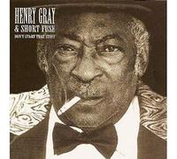 Gray,Henry & Short Fuse - Don'T Start That Stuff