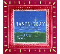 Gray Jason - Christmas Stories: Repeat the Sounding Joy