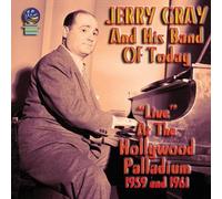 Gray,Jerry & His Band Of Today - Live At The Hollywood Palladium