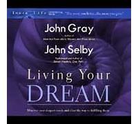 Gray, John & John Selby - Living Your Dream