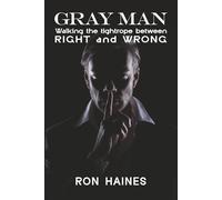 Gray Man: Walking the Tight Rope between RIGHT and WRONG