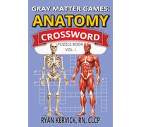 Gray Matter Games: Anatomy Crossword Puzzle: Vol. 1