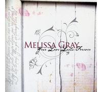 Gray, Melissa - Your Love Lasts Forever