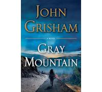 Gray Mountain: A Novel