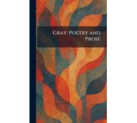 Gray: Poetry and Prose