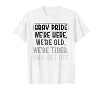 Gray Pride Siamo Qui, Siamo Vecchi e scendiamo dal Nostro Prato Maglietta
