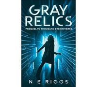 Gray Relics: A Space Cop Adventure