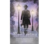 Gray Rendering: A Reimagining of the Picture of Dorian Gray