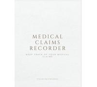 Gray Sleek Designed Medical Claims Recorder 500 Pages: Keep Track of Your Medical Claims