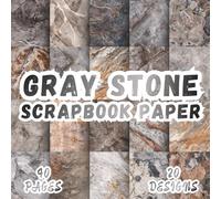 Gray Stone Scrapbook Paper: 20 Rock Texture Designs, 8.5 x 8.5 Inch Double-Sided, 40 Pages for Collage Art, Ephemera, Journaling, Paper Crafting, Mixed Media And Scrapbooking