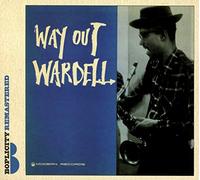 Gray Wardell - Way Out Wardell