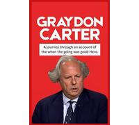 Graydon Carter: A journey through an account of the when the going was good Hero.
