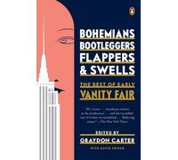 Graydon Carter Bohemians, Bootleggers, Flappers, and Swells (Tascabile)