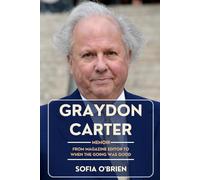 Graydon Carter Memoir: From Magazine Editor to When The Going Was Good Authorship