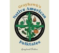 Grayhawk Perkins Grayhawk's Native American Folktales (Copertina rigida)