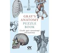 Gray's Anatomy Puzzle Book. Giochi, quiz e passatempi sull'anatomia
