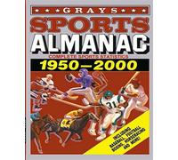 Grays Sports Almanac: Complete Sports Statistics 1950-2000 - Replicas Attic