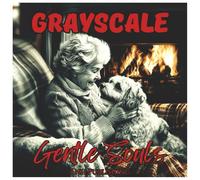 Grayscale Gentle Souls: Relaxing Coloring Book For Teens and Adults: Heartwarming portraits of kind elderly faces in soft grayscale-mindful, ... art for calm, creativity, and emotional peace