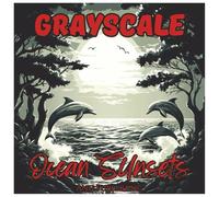 Grayscale Ocean Sunsets Relaxing Coloring Book For Adults: Relaxing Beach Scenes, Serene Ocean Views, and Beautiful Sunset Art for Stress Relief and Mindful Coloring