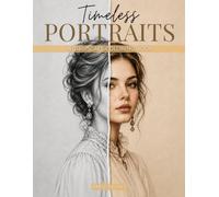 Grayscale Portraits Coloring Book for Adults: Timeless Faces from Around the World for Relaxation and Stress Relief