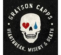 Grayson Capps - Heartbreak, Misery & Death