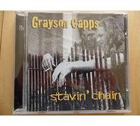 Grayson Capps - Stavin' Chain