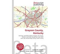 Grayson County, Kentucky: Kentucky, Leitchfield, William Grayson, Dry County, Western Coal Fields, Rough River Lake, Nolin River Lake, Breckinridge County, Hardin County