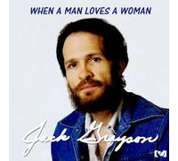 Grayson, Jack - When a Man Loves a Woman
